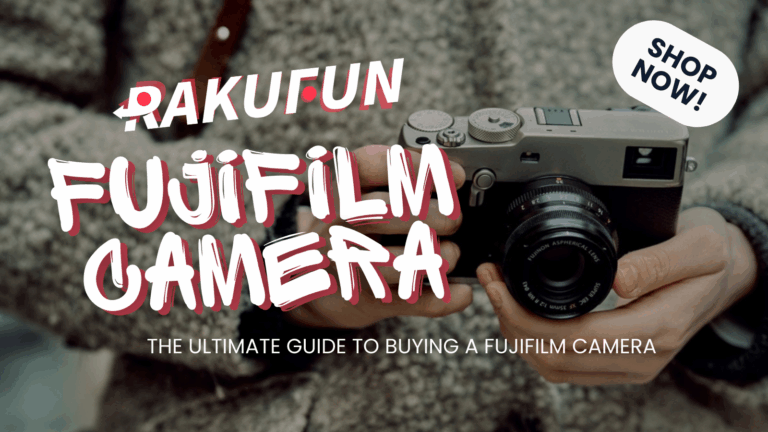 The Ultimate Guide to Buying a Fujifilm Camera: Where to Shop and What to Look For?