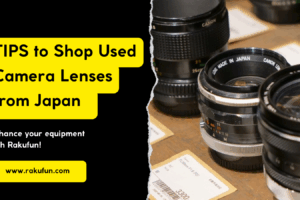 Tips to Shopping for Used Camera Lenses from Japan via Rakufun